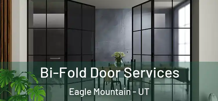  Bi-Fold Door Services Eagle Mountain - UT