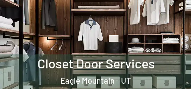  Closet Door Services Eagle Mountain - UT