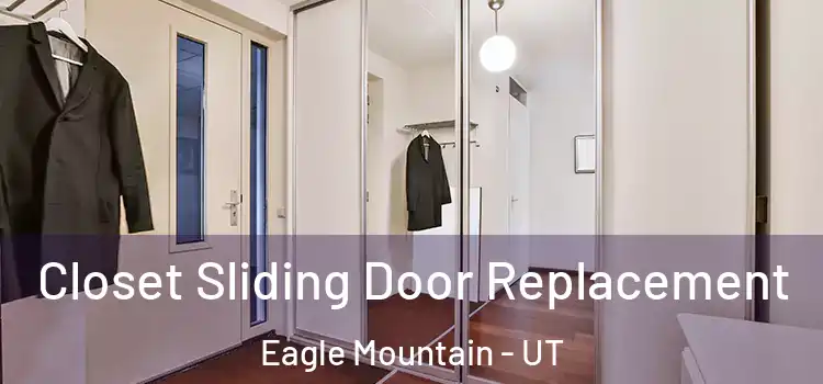 Closet Sliding Door Replacement Eagle Mountain - UT