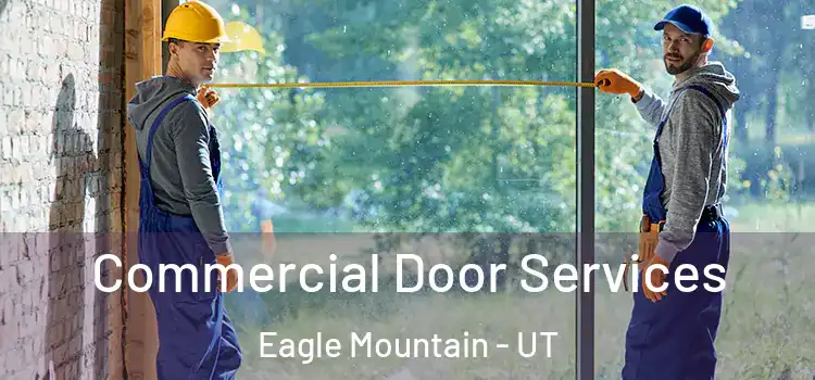 Commercial Door Services Eagle Mountain - UT