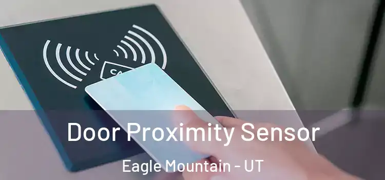 Door Proximity Sensor Eagle Mountain - UT