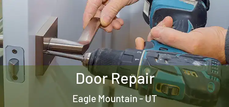 Door Repair Eagle Mountain - UT