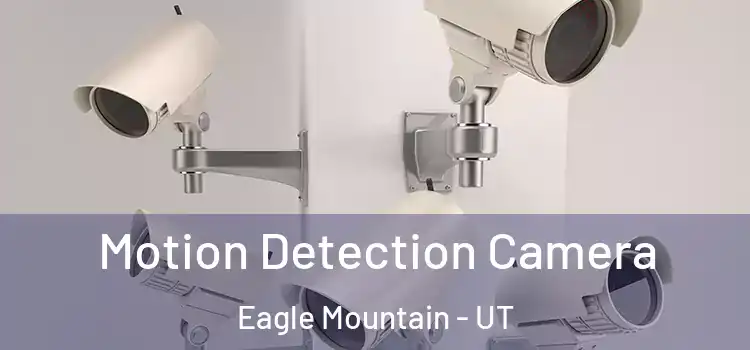  Motion Detection Camera Eagle Mountain - UT