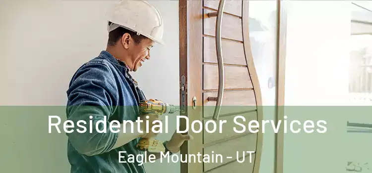  Residential Door Services Eagle Mountain - UT