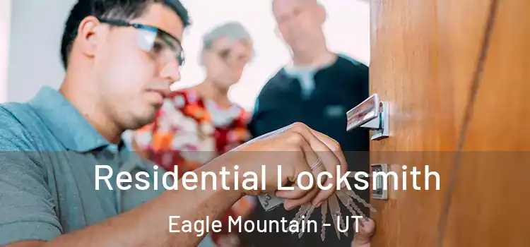  Residential Locksmith Eagle Mountain - UT