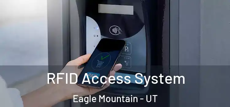  RFID Access System Eagle Mountain - UT