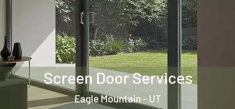 Screen Door Services Eagle Mountain - UT