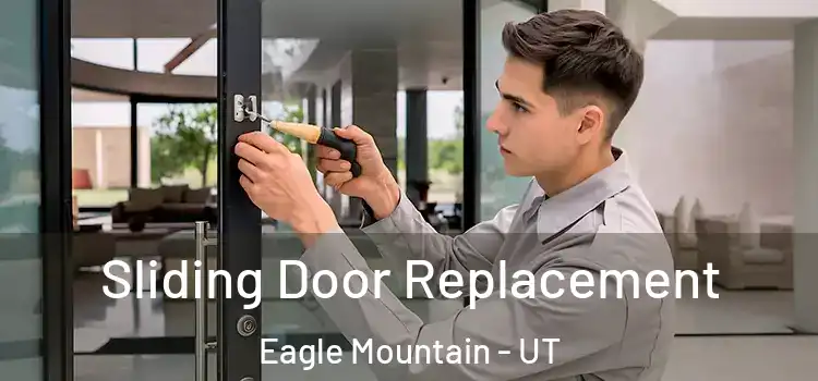 Sliding Door Replacement Eagle Mountain - UT