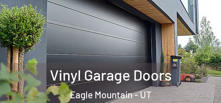  Vinyl Garage Doors Eagle Mountain - UT